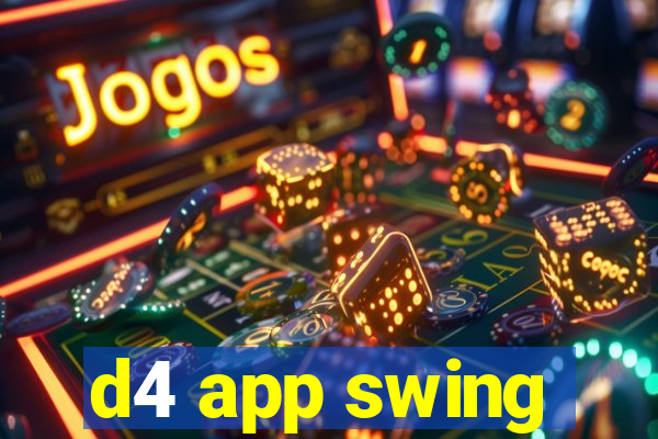 d4 app swing